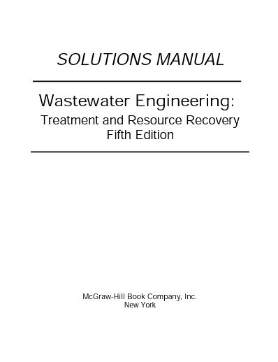 [SOLUTIONS MANUAL] Wastewater Engineering Treatment and Reuse (5th Edition) - Pdf